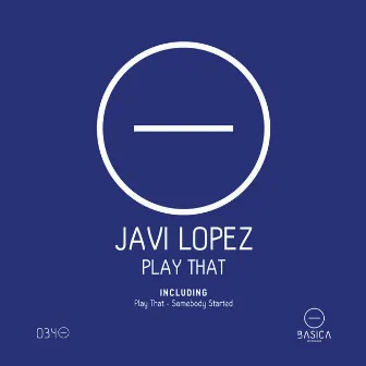 Play That by Javi Lopez