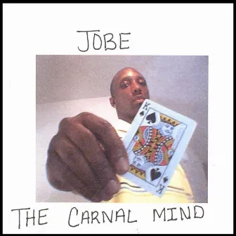 The Carnal Mind by Jobe