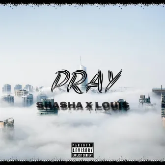 Pray by LOUI$