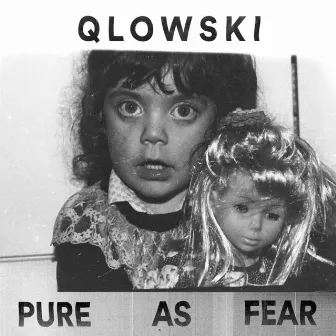 Pure As Fear by Qlowski