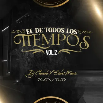 El De Todo Los Tiempos, Vol.2 (In Live) by Dj Chawala