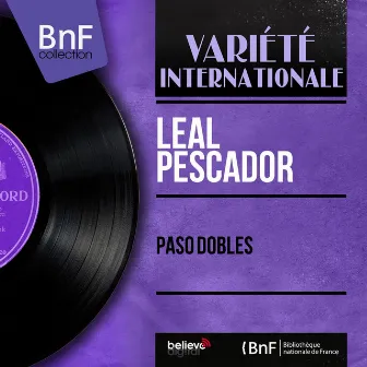 Paso Dobles (Mono Version) by Leal Pescador