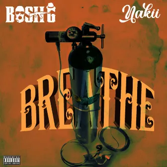 Breathe by Bosh G