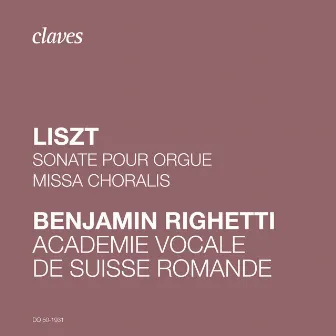 Franz Liszt: Sonate pour orgue & Missa Choralis by Dominique Tille