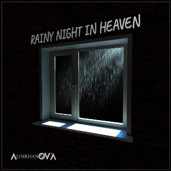 Rainy Night in Heaven by Alimkhanov A.