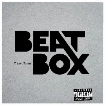 Beatbox by P the Homie