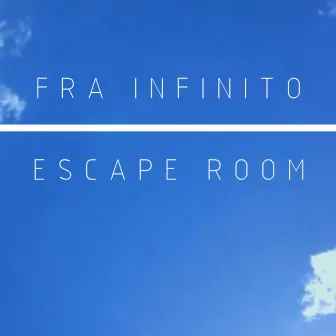 Escape Room by Fra Infinito