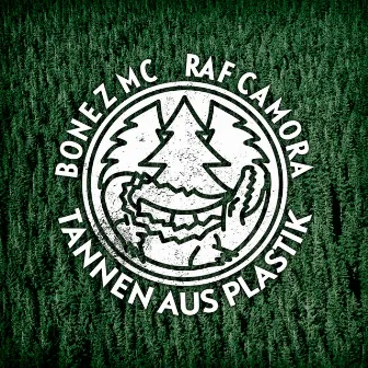 Tannen aus Plastik by Bonez MC