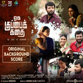 Oru Kuppai Kathai (Original Background Score) by Deepan Chakravarthy