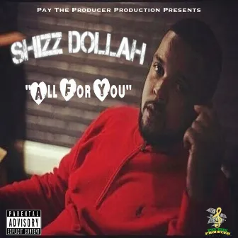 All for You by Shizz Dollah