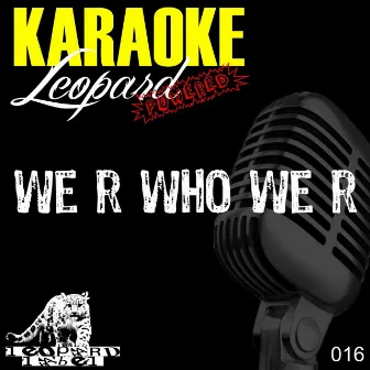 We r who we r by Karaoke Hits