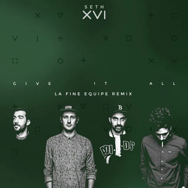 Give It All - La Fine Equipe Remix