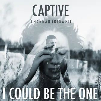 I Could Be the One by Captive