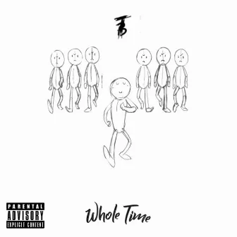 Whole Time by Tyreek Brock