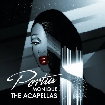 Portia Monique (The Acapellas) by Portia Monique