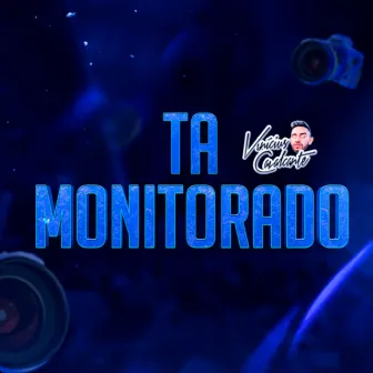 Ta Monitorado by Vinicius Cavalcante