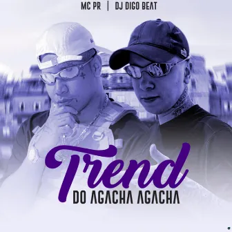 Trend do Agacha Agacha by MC PR