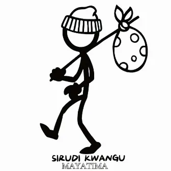 Sirudi kwangu by Mayatima