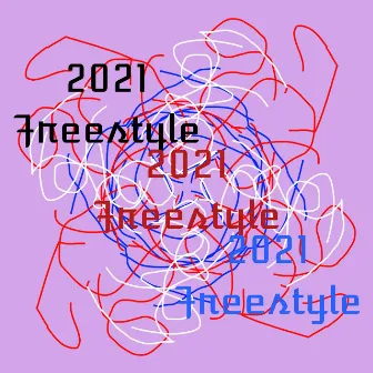 2021 Freestyle by PRXMXTIXN