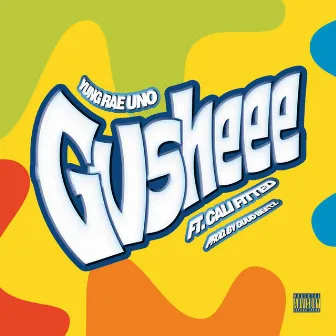 Gusheee by Yung Rae Uno