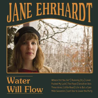 Water Will Flow by Jane Ehrhardt