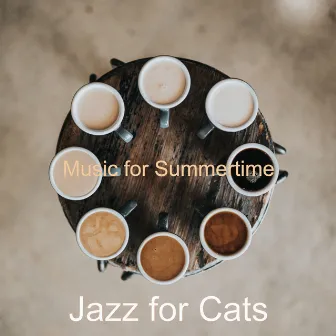 Music for Summertime by Jazz for Cats