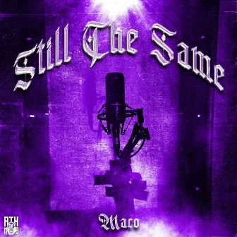 Still The Same by MACO99