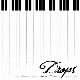 Drops: Das Schwarz Konzert by Angelo Comisso