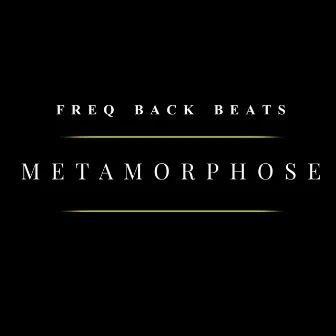 Metamorphose (Instrumental Versions) by Freq Back Beats