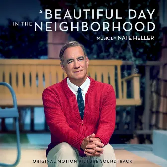 A Beautiful Day in the Neighborhood (Original Motion Picture Soundtrack) by Nate Heller