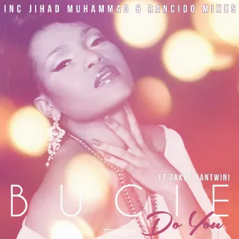 Do You (feat. Zakes Bantwini) by Bucie