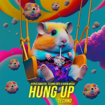 Hung Up (Techno Tiktok) by Hyper Hamster