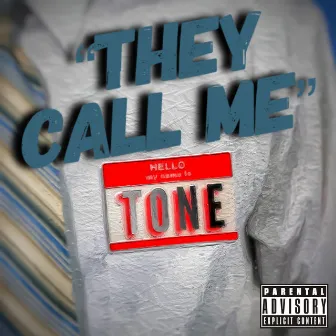 They Call Me by Tone the Melodic Monster