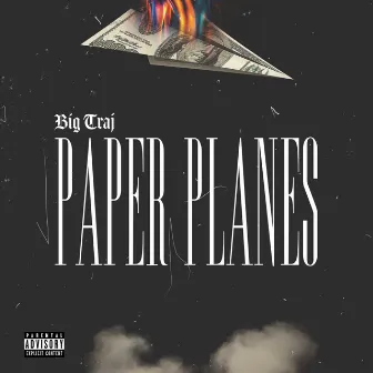 Paper Planes by Big Traj