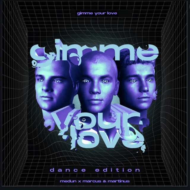 Gimme Your Love - Dance Edition