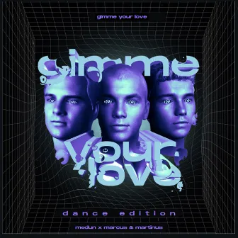 Gimme Your Love (Dance Edition) by MEDUN