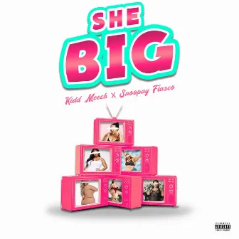 She Big by Kidd Meech