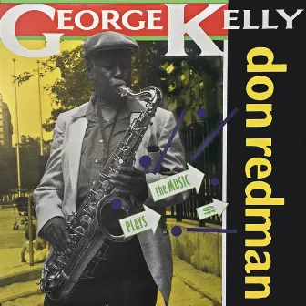 Plays the Music of Don Redman by George Kelly