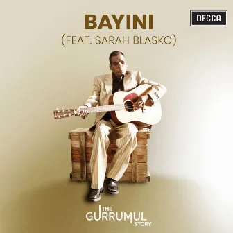 Bayini by Gurrumul