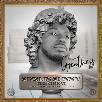 Greatness by Sizzlin Sunny