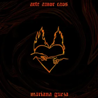 Arte Amor Caos by Mariana Gueza