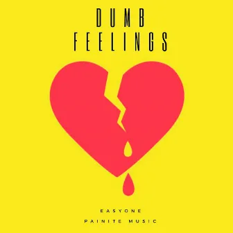 Dumb Feellings (Deluxe) by Easyone