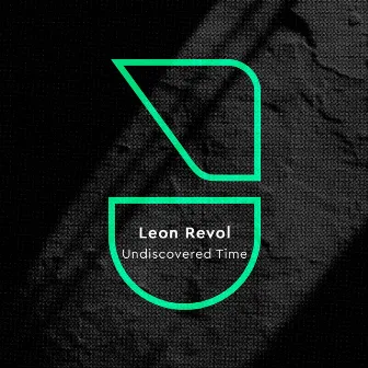 Undiscovered Time by Leon Revol