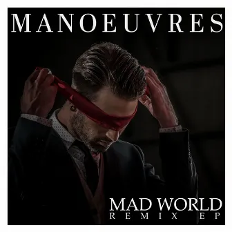 Mad World - Remix EP by Manoeuvres