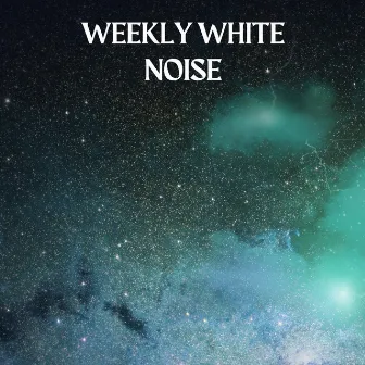 Weekly White Noise by High Res Lo Fi