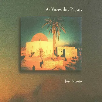 As Vozes Dos Passos by José Peixoto