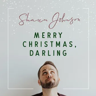 Merry Christmas, Darling by Shaun Johnson