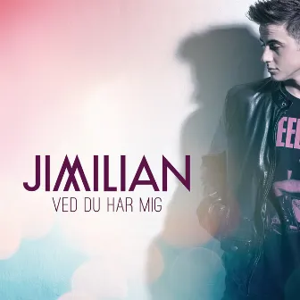 Ved Du Har Mig by Jimilian