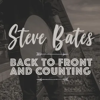 Back to Front and Counting by Steve Bates