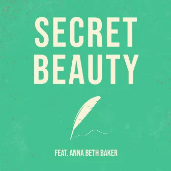 Secret Beauty by Benjamin Emory Larson